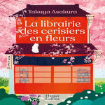 LA LIBRAIRIE DES CERISIERS EN FLEURS, Asakura Takuya