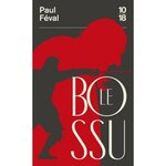 LE BOSSU. OU LE PETIT PARISIEN, Féval Paul