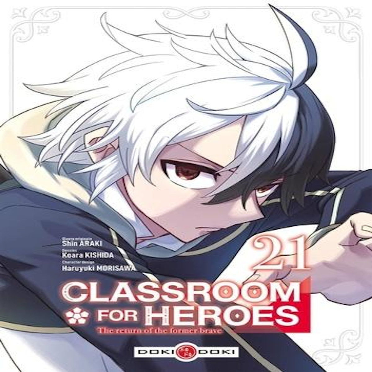 CLASSROOM FOR HEROES - THE RETURN OF THE FORMER BRAVE TOME 21 , Araki Shin