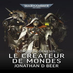 DOMINION GENESIS. LE CREATEUR DE MONDES, Beer Jonathan D