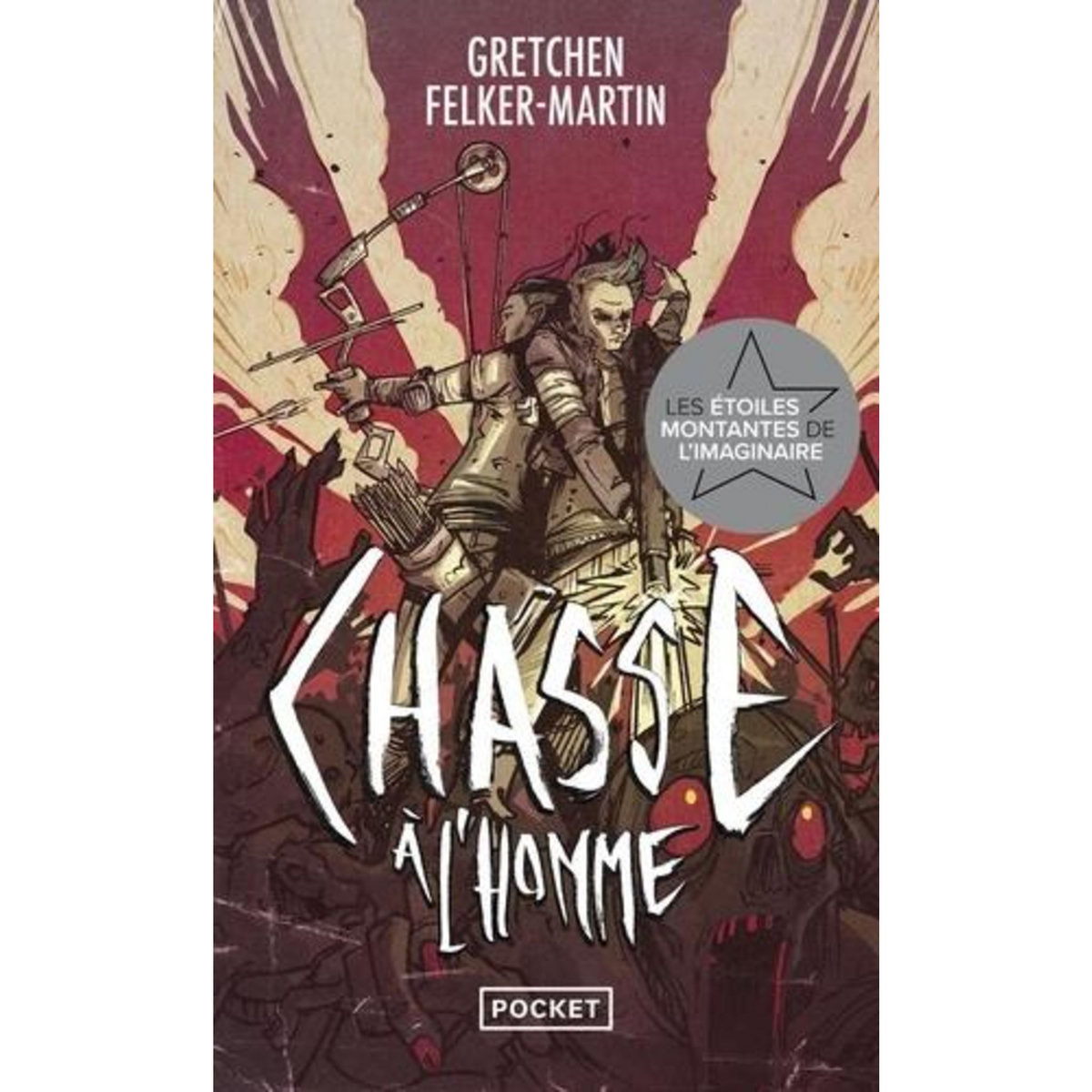 CHASSE A L'HOMME, Felker-Martin Gretchen