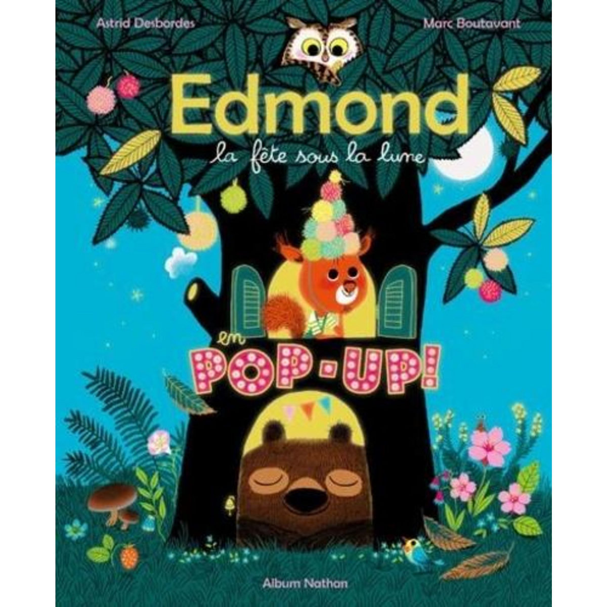 EDMOND ET SES AMIS : LA FETE SOUS LA LUNE, Desbordes Astrid