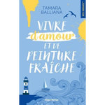 VIVRE D'AMOUR ET DE PEINTURE FRAICHE, Balliana Tamara