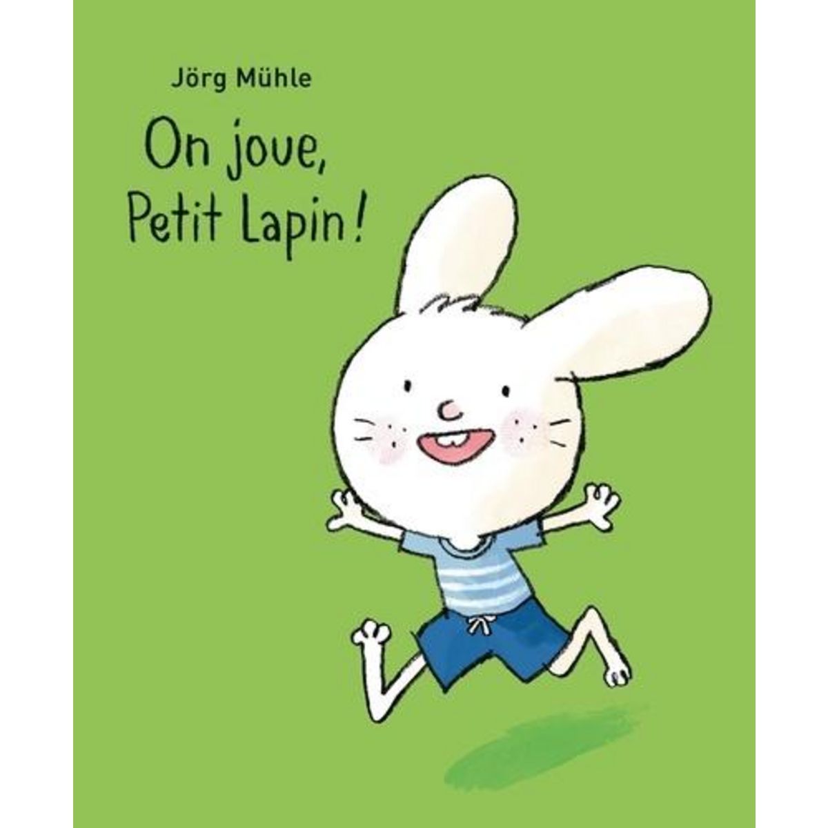 ON JOUE, PETIT LAPIN !, Mühle Jörg