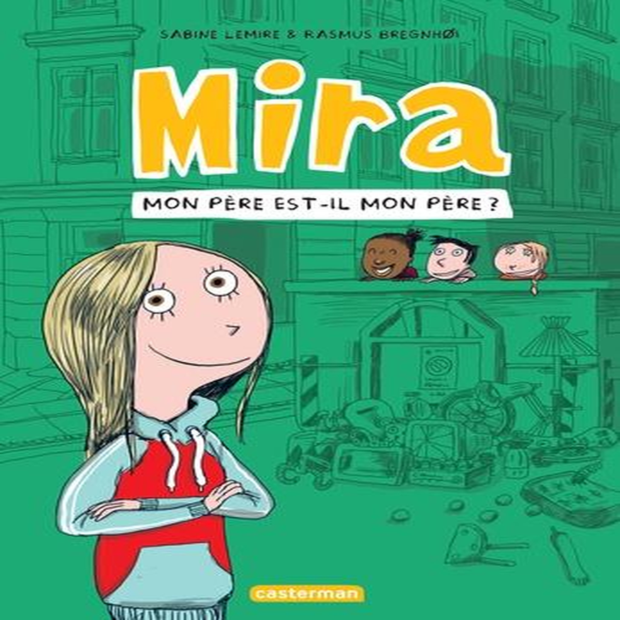 MIRA TOME 3 : MON PERE EST-IL MON PERE ?, Lemire Sabine