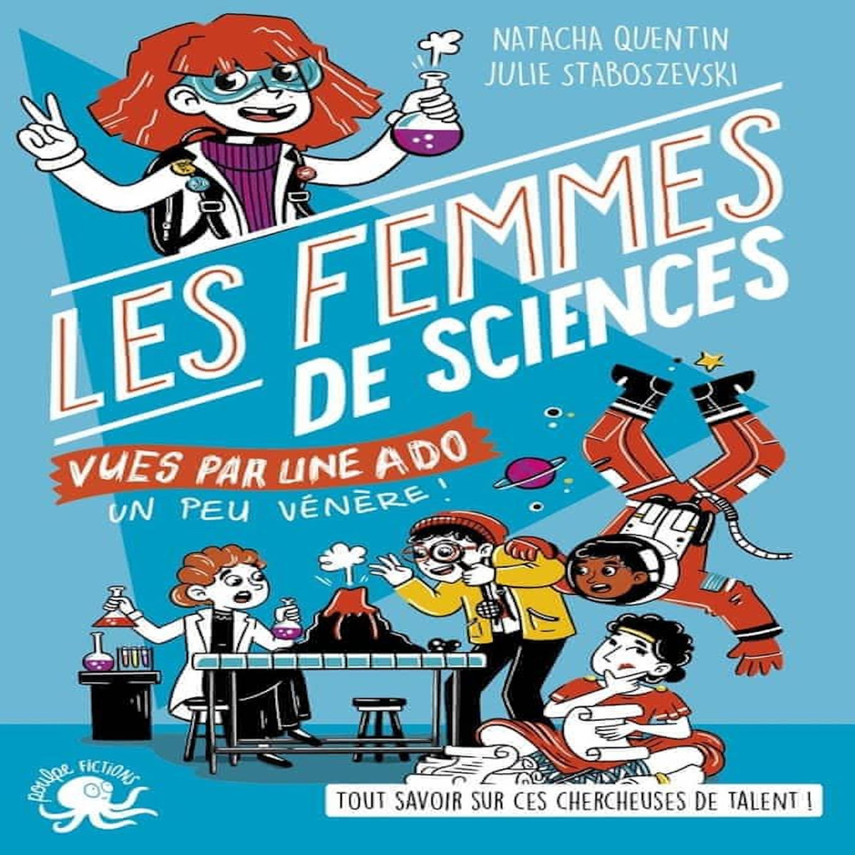 LES FEMMES DE SCIENCES VUES PAR UNE ADO UN PEU VENERE !, Quentin Natacha