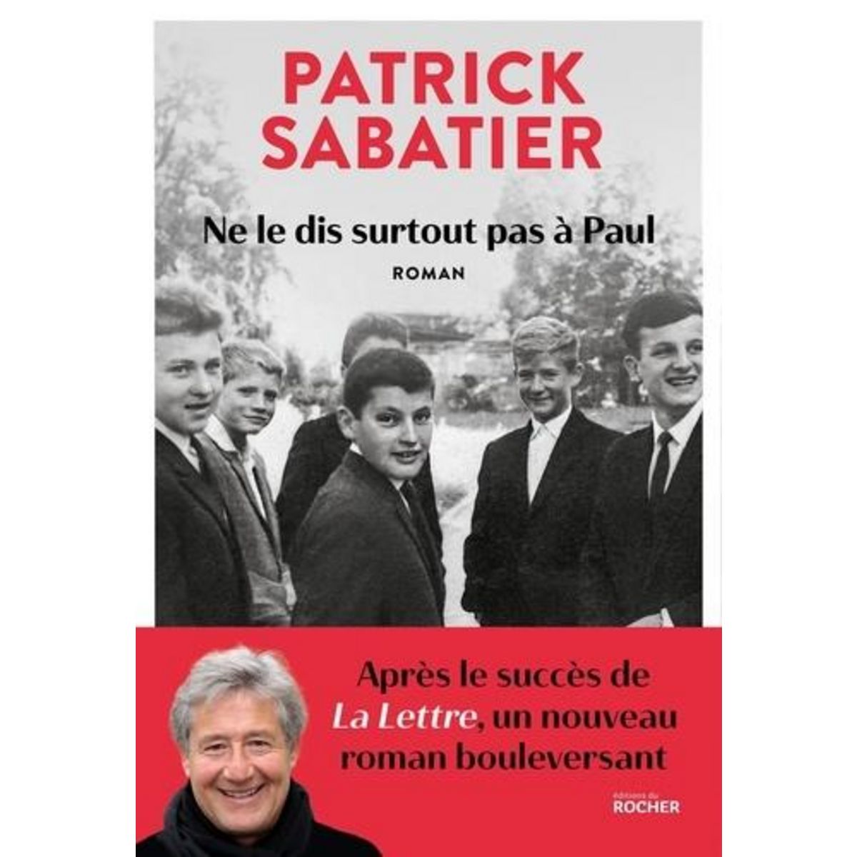 NE LE DIS SURTOUT PAS A PAUL, Sabatier Patrick