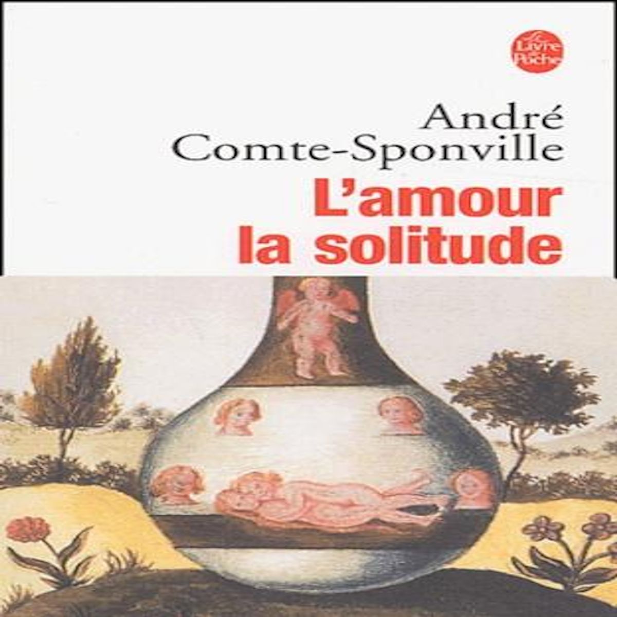 L'AMOUR LA SOLITUDE, Comte-Sponville André