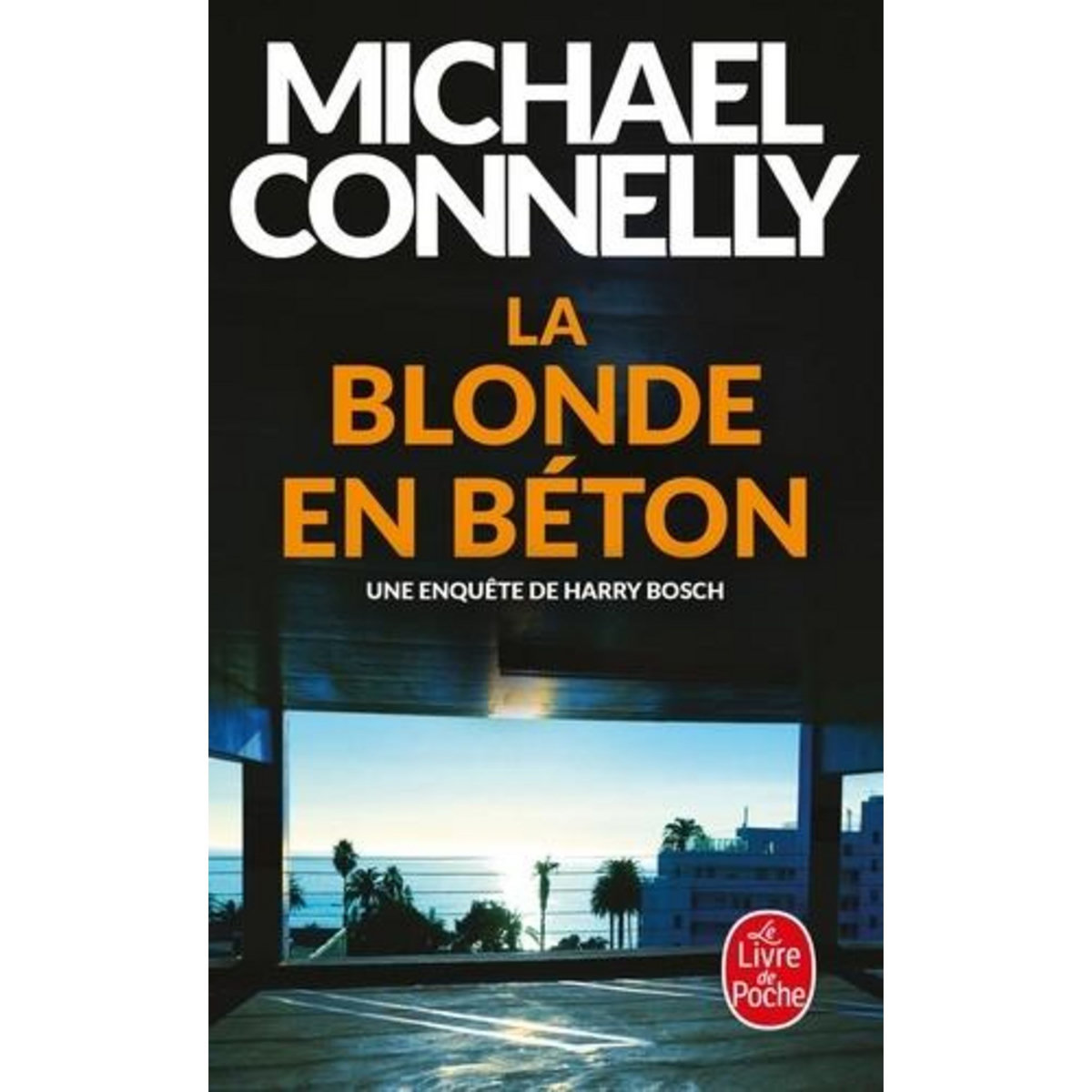 LA BLONDE EN BETON, Connelly Michael