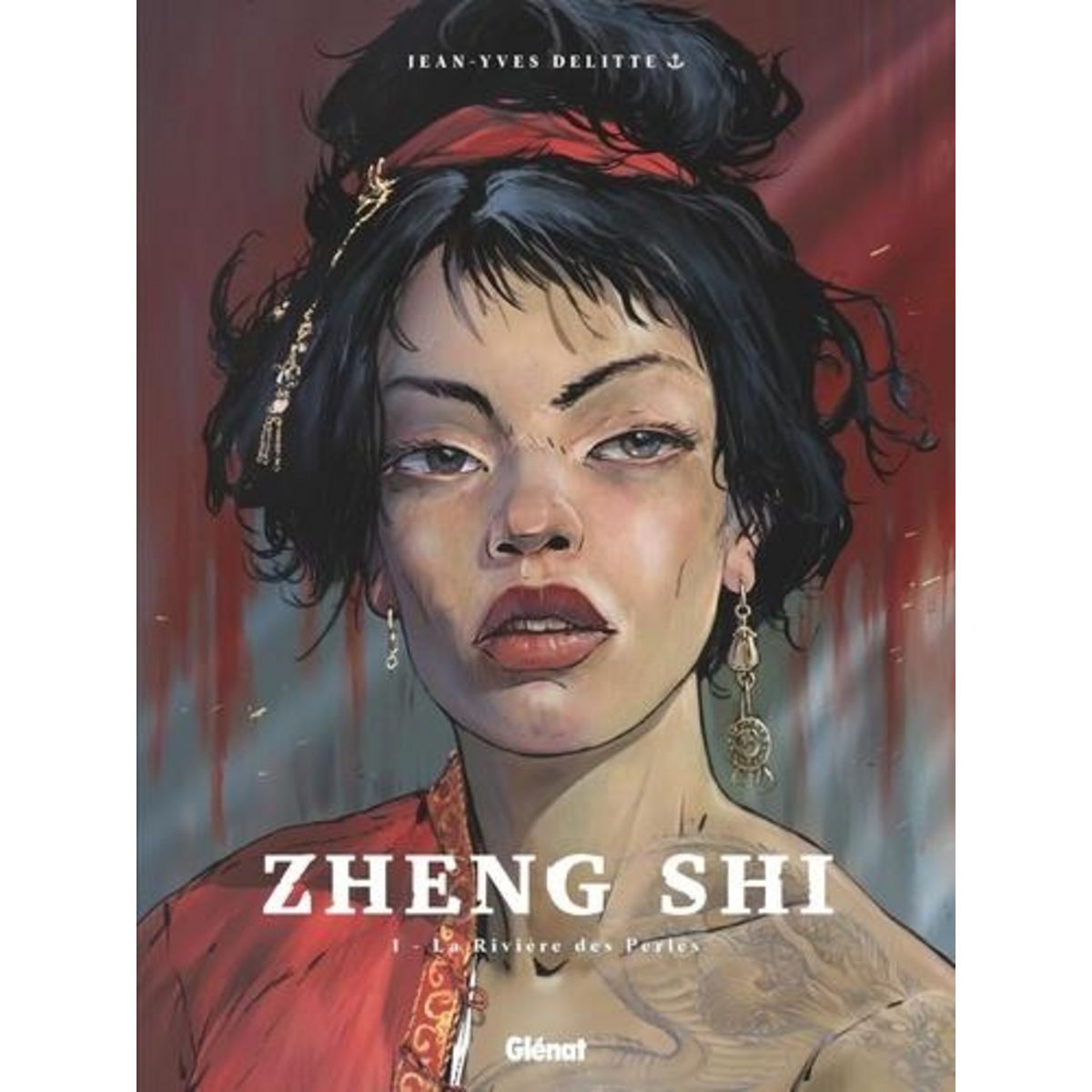 ZHENG SHI TOME 1 : LA RIVIERE DES PERLES, Delitte Jean-Yves