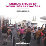 MEDIAS SITUES ET MOBILITES PARTAGEES, Guelton Bernard