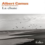 LA CHUTE, Camus Albert