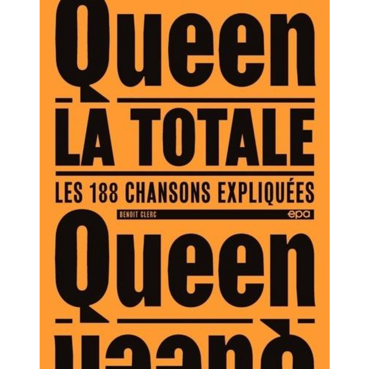 QUEEN LA TOTALE, Clerc Benoît