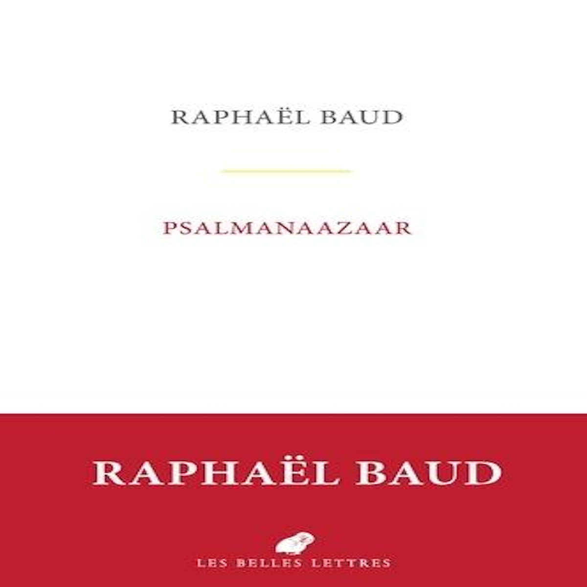 PSALMANAAZAAR. OU LA BRILLANTE IMPOSTURE, Baud Raphaël