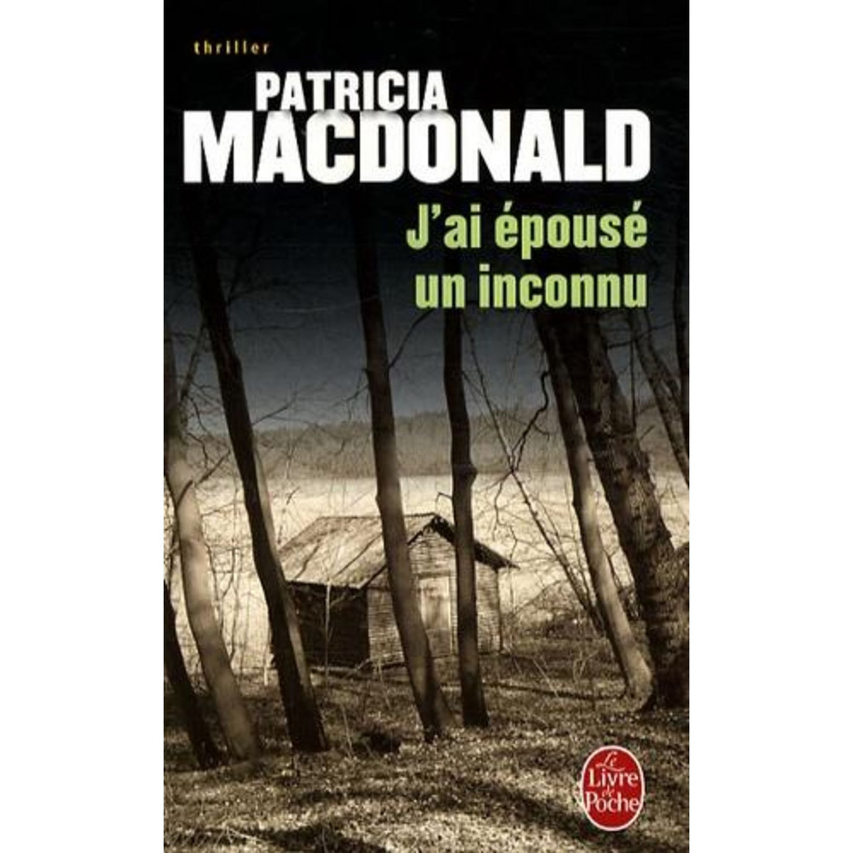 J'AI EPOUSE UN INCONNU, MacDonald Patricia