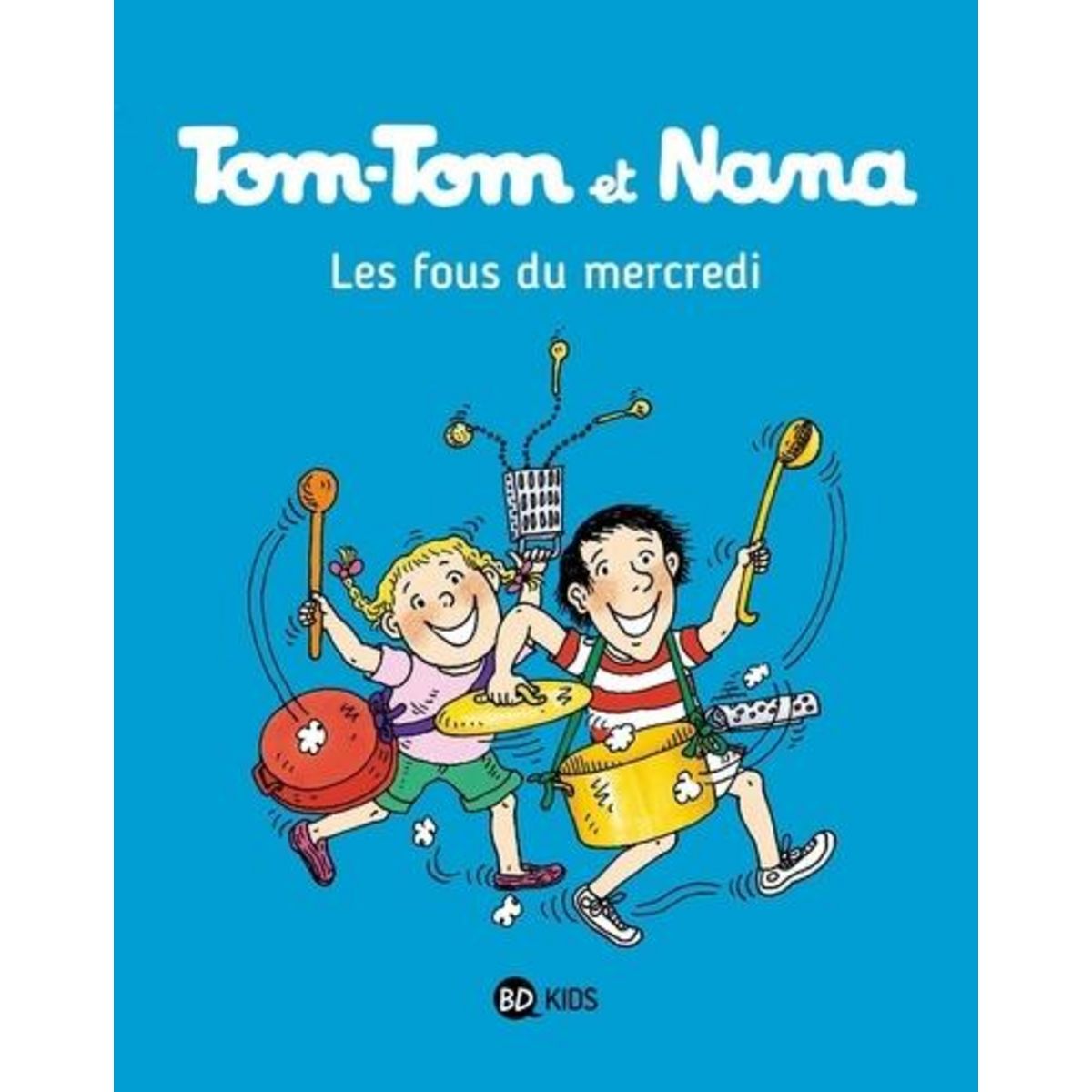 TOM-TOM ET NANA TOME 9 : LES FOUS DU MERCREDI, Cohen Jacqueline
