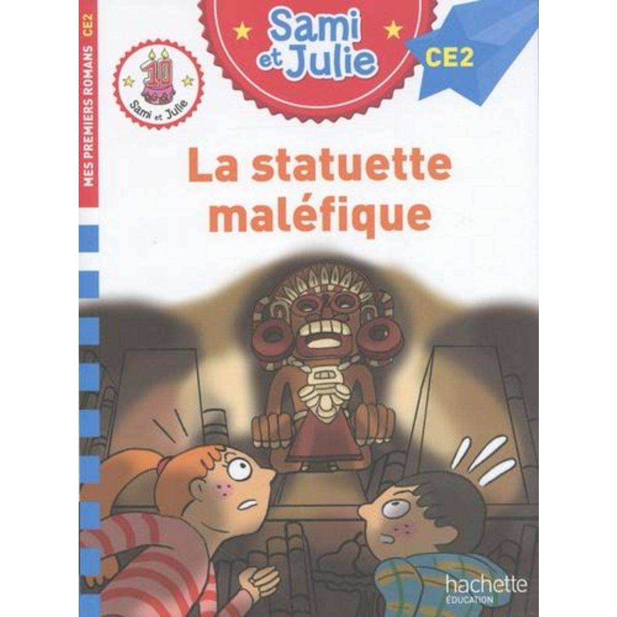 SAMI ET JULIE : LA STATUETTE MALEFIQUE, Mullenheim Sophie de