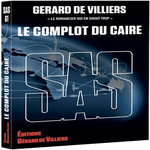 LE COMPLOT DU CAIRE, Villiers Gérard de