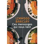 CES MENSONGES QUI NOUS LIENT, Barclay Linwood