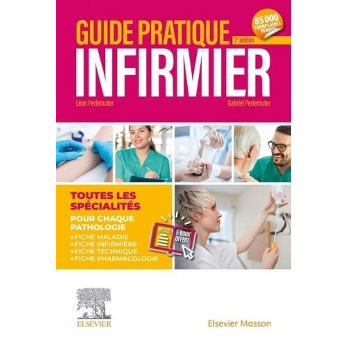 GUIDE PRATIQUE INFIRMIER. 7E EDITION, Perlemuter Gabriel