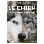 LE CHIEN. UN LOUP REMPLI D'HUMANITE, Jouventin Pierre
