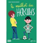 LE MAILLOT DES HERCULES, Turoche-Dromery Sarah