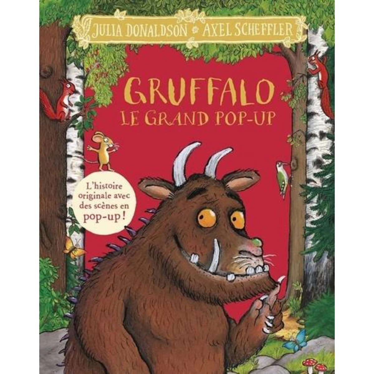 GRUFFALO. LE GRAND POP-UP, Donaldson Julia