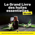 LE GRAND LIVRE DES HUILES ESSENTIELLES POUR LES NULS, Miles Elske