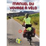 MANUEL DU VOYAGE A VELO. 7E EDITION, Cyclo-Camping International