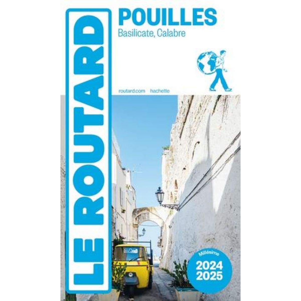 POUILLES. MATERA, CALABRE, EDITION 2024-2025, Le Routard