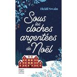 SOUS LES CLOCHES ARGENTEES DE NOEL, Swain Heidi