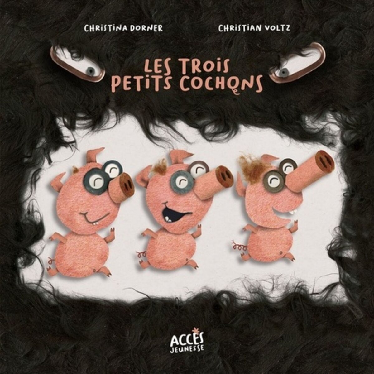 LES TROIS PETITS COCHONS, Dorner Christina