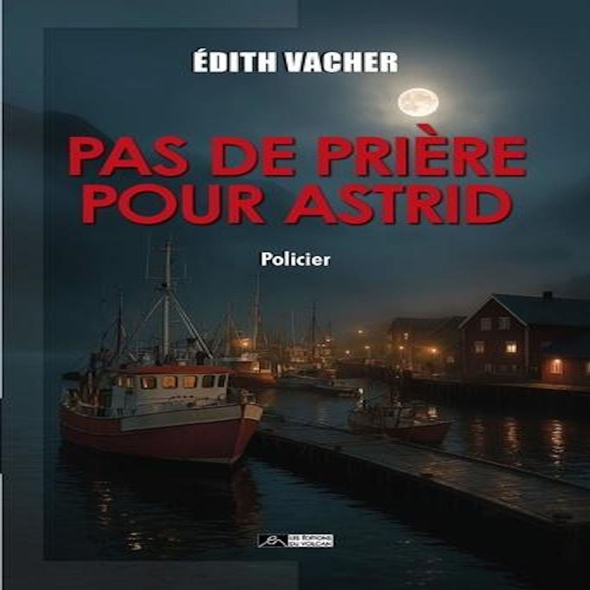 PAS DE PRIERE POUR ASTRID, Vacher Edith