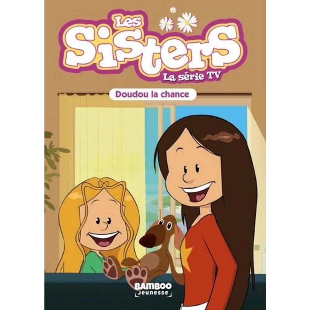 LES SISTERS - LA SERIE TV TOME 28 : DOUDOU LA CHANCE, Poinot Florane