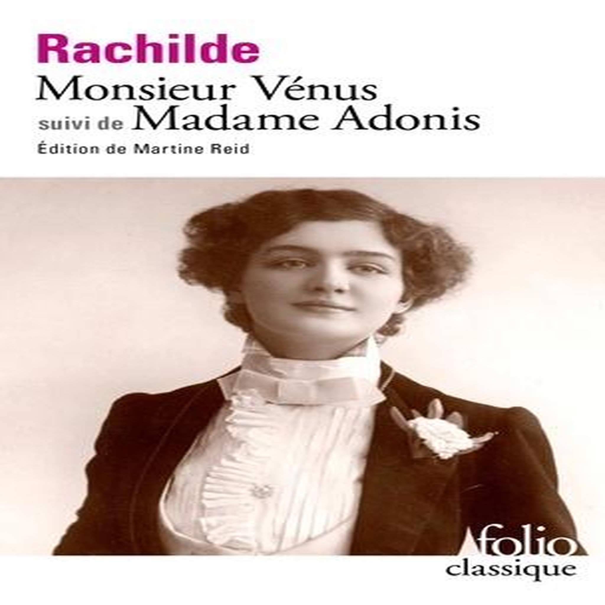 MONSIEUR VENUS. SUIVI DE MADAME ADONIS, Rachilde