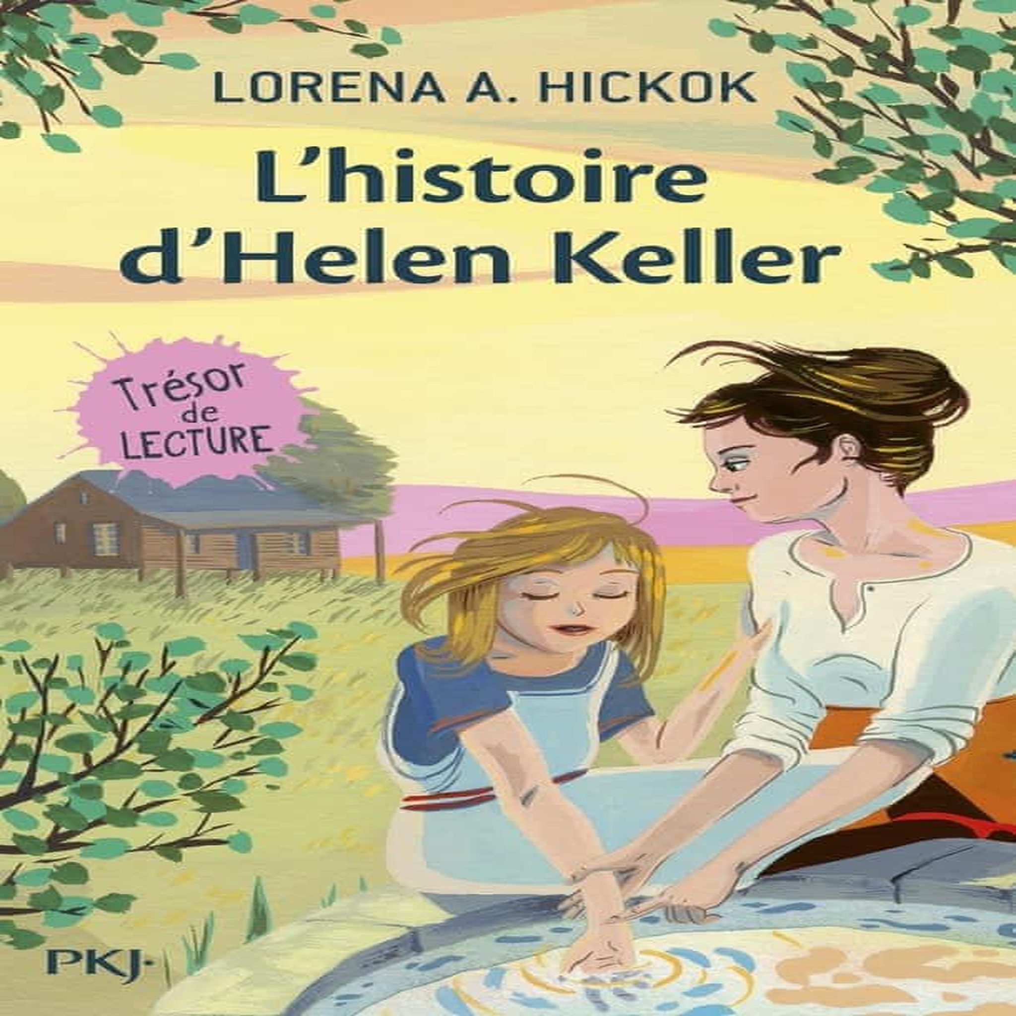 L'HISTOIRE D'HELEN KELLER, Hickok Lorena A.