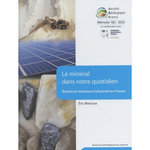 LE MINERAL DANS NOTRE QUOTIDIEN. ROCHES ET MINERAUX INDUSTRIELS EN FRANCE, Marcoux Eric