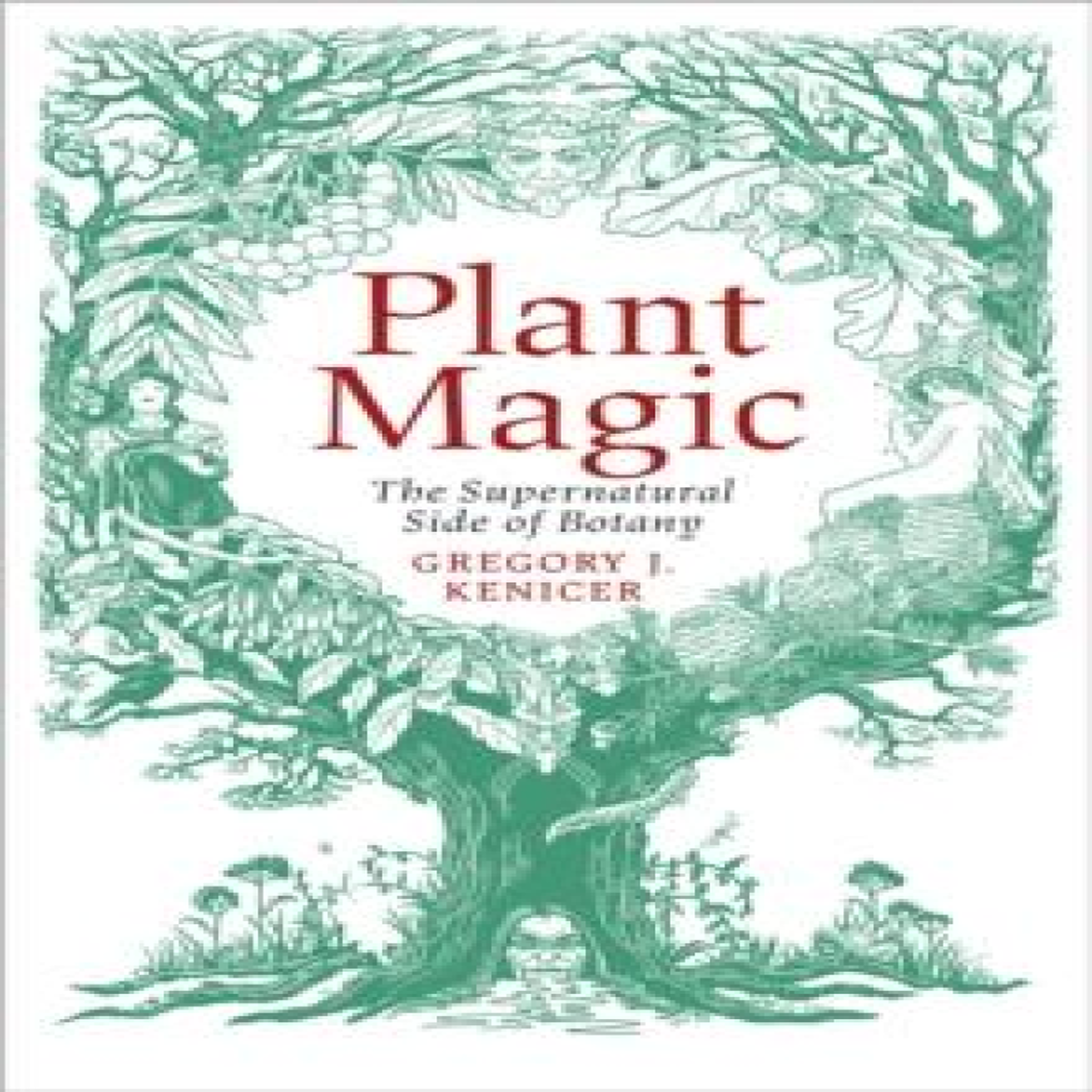 LIVRES Plant Magic - Gregory J. Kenicer