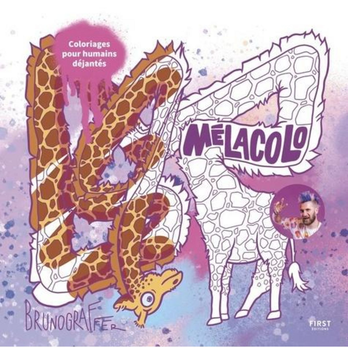 MELACOLO. COLORIAGES POUR HUMAINS DEJANTES, Brunograffer