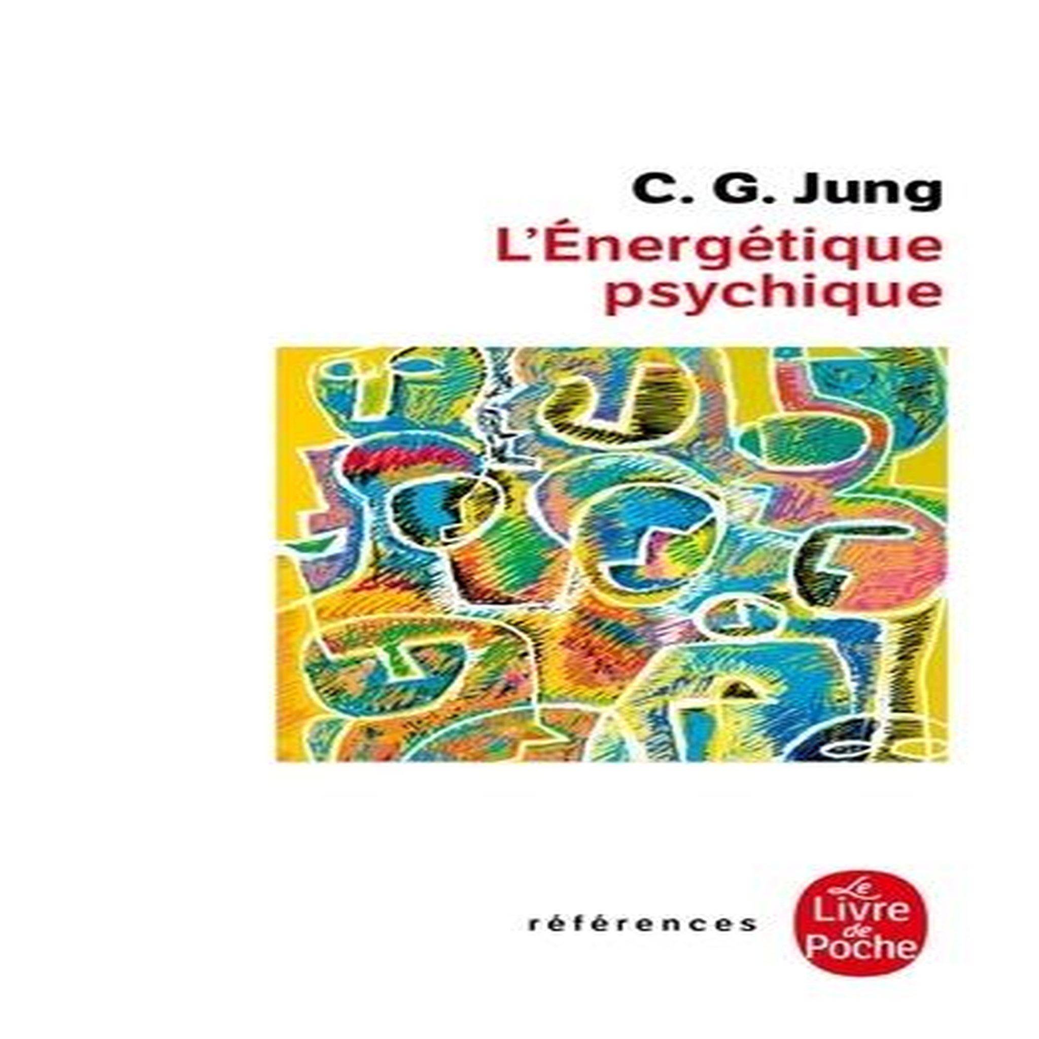 L'ENERGETIQUE PSYCHIQUE, Jung Carl Gustav