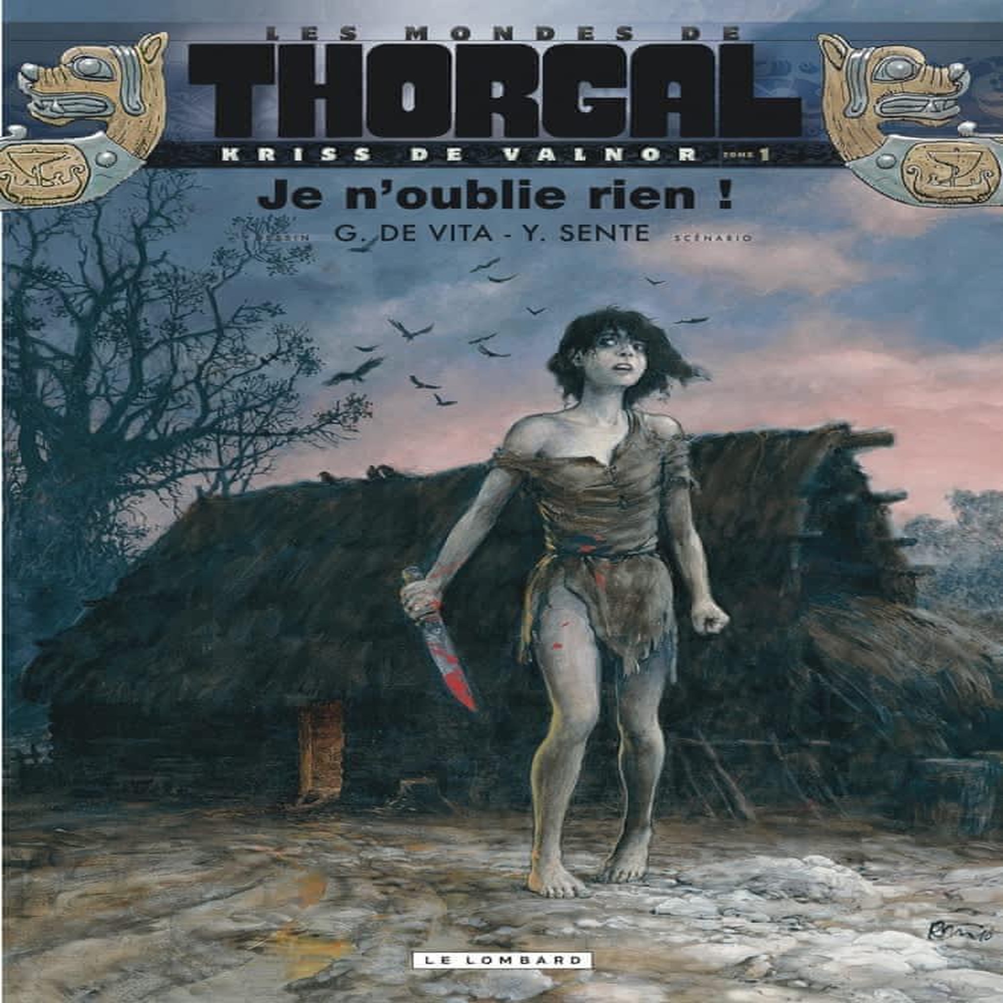LES MONDES DE THORGAL : KRISS DE VALNOR TOME 1 : JE N'OUBLIE RIEN !, De Vita Giulio