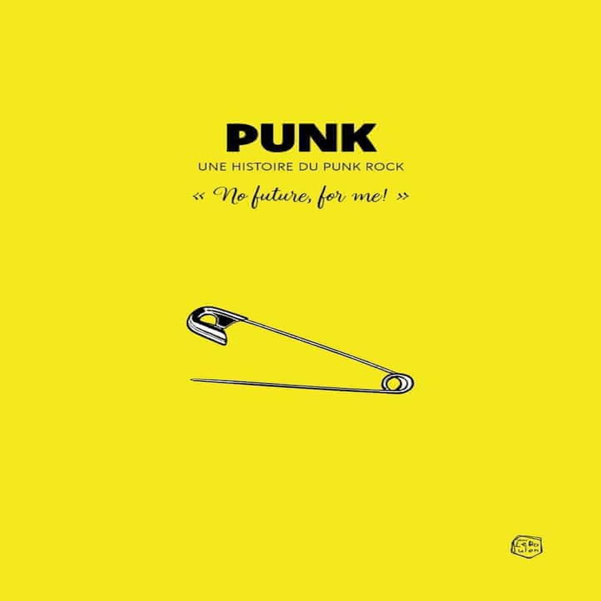 PUNK UK. UNE HISTOIRE DU PUNK ROCK ANGLAIS  NO FUTURE, FOR ME! , Dufaud Marc