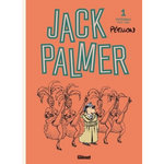 JACK PALMER INTEGRALE TOME 1 : 1974-1984, Pétillon René