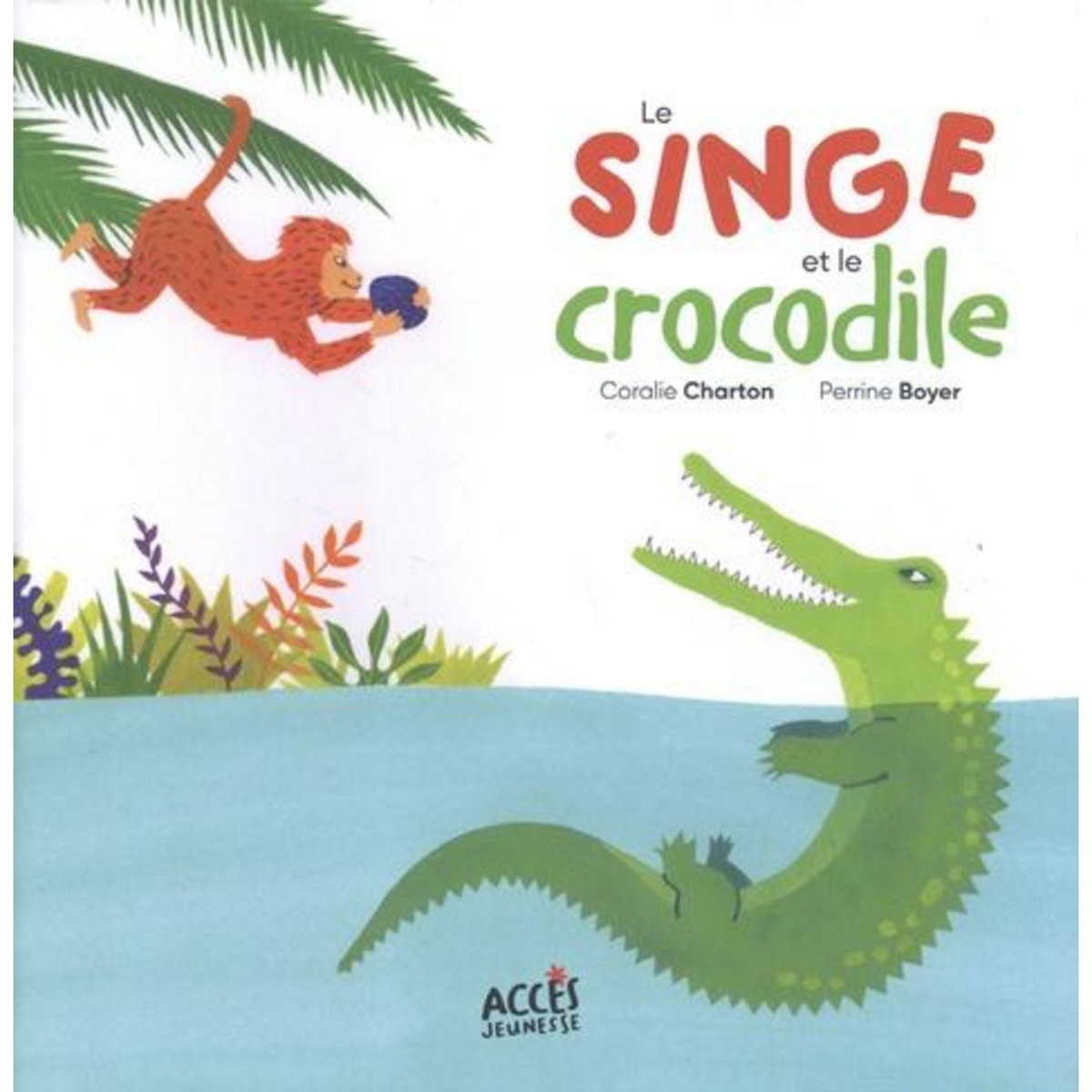 LE SINGE ET LE CROCODILE, Charton Coralie