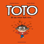 TOTO : ET CA VOUS FAIT RIRE !, Girard Franck