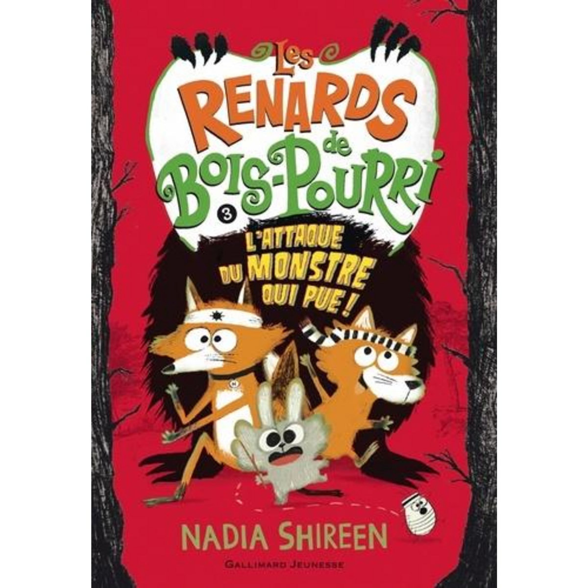 LES RENARDS DE BOIS-POURRI TOME 3 : L'ATTAQUE DU MONSTRE QUI PUE !, Shireen Nadia