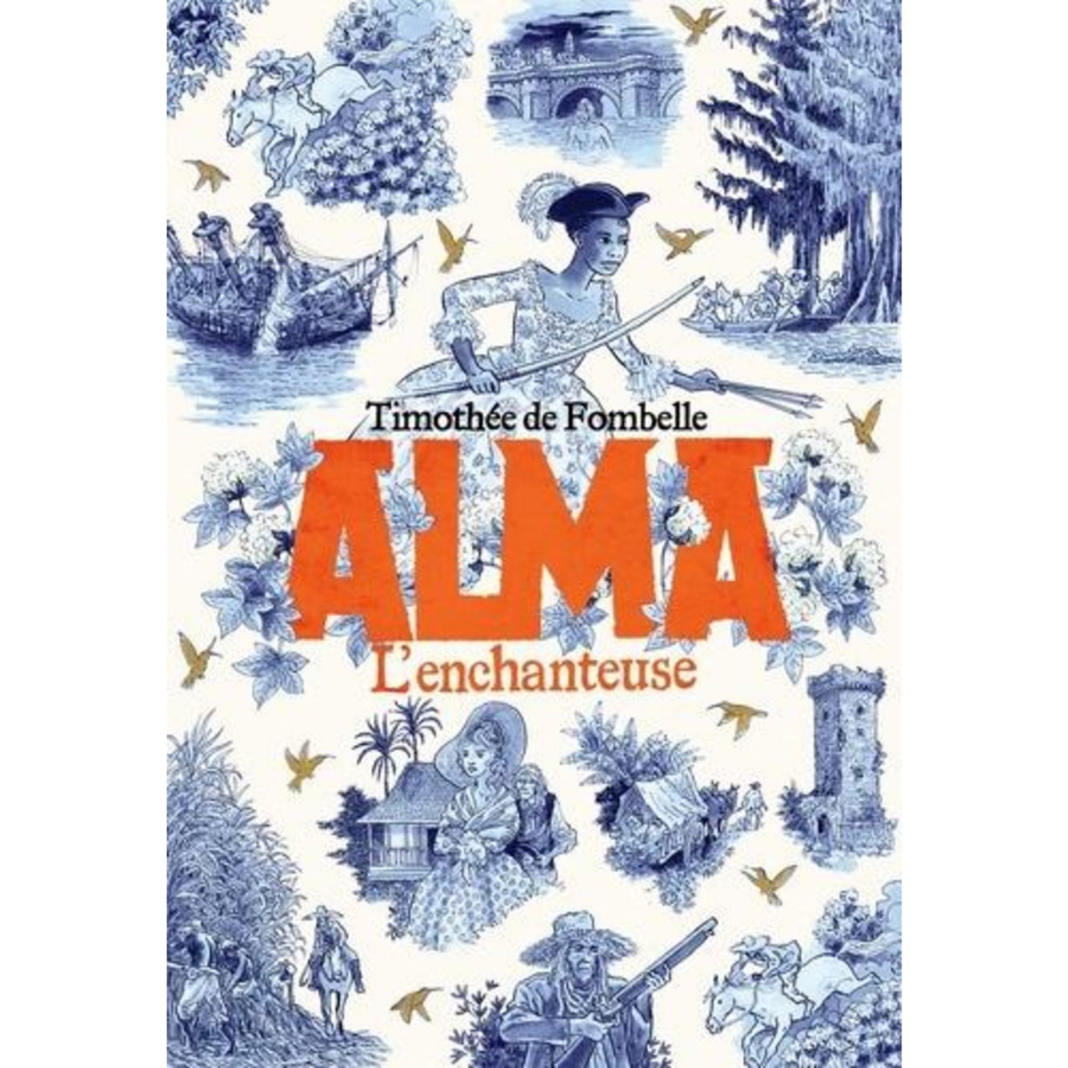 ALMA TOME 2 : L'ENCHANTEUSE, Fombelle Timothée de