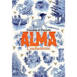 ALMA TOME 2 : L'ENCHANTEUSE, Fombelle Timothée de