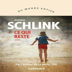 CE QUI RESTE, Schlink Bernhard