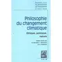  PHILOSOPHIE DU CHANGEMENT CLIMATIQUE. ETHIQUE, POLITIQUE, NATURE, Bourban Michel